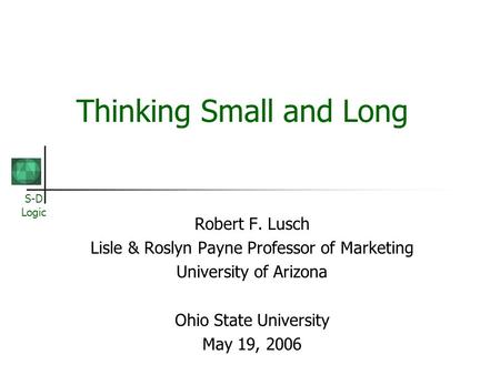 Thinking Small and Long