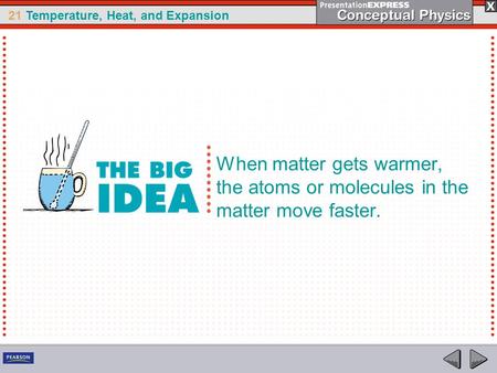 All matter—solid, liquid, and gas—is composed of continually jiggling atoms or molecules. Because of this random motion, the atoms and molecules in matter.