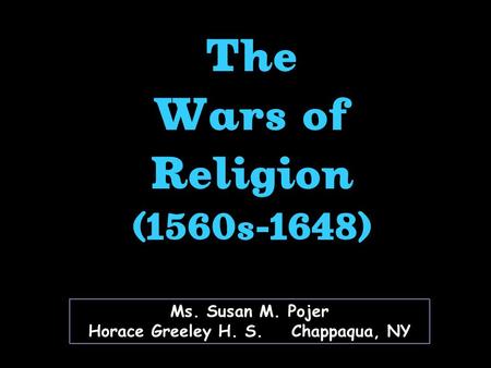 The Wars of Religion (1560s-1648)