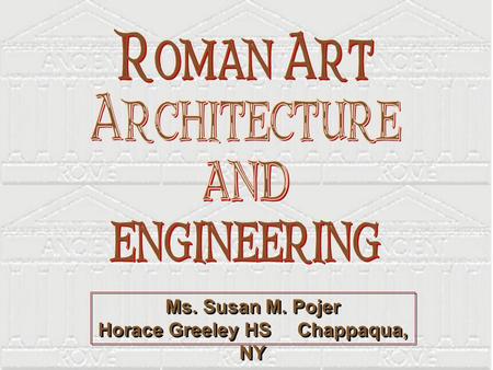 Ms. Susan M. Pojer Horace Greeley HS Chappaqua, NY