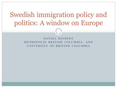 Swedish immigration policy and politics: A window on Europe