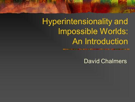 Hyperintensionality and Impossible Worlds: An Introduction