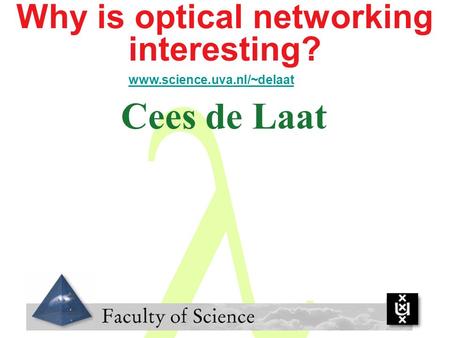 Why is optical networking interesting?