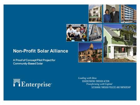 Non-Profit Solar Alliance A Proof of Concept Pilot Project for Community-Based Solar.