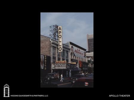 HIGGINS QUASEBARTH & PARTNERS, LLC APOLLO THEATER.