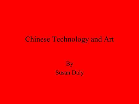 Chinese Technology and Art