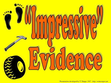 “Impressive” Evidence