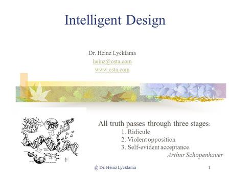 Intelligent Design Dr. Heinz Lycklama  