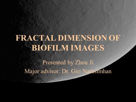 FRACTAL DIMENSION OF BIOFILM IMAGES