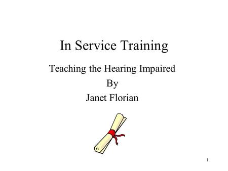 Teaching the Hearing Impaired By Janet Florian