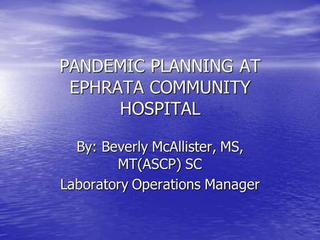 PANDEMIC PLANNING AT EPHRATA COMMUNITY HOSPITAL