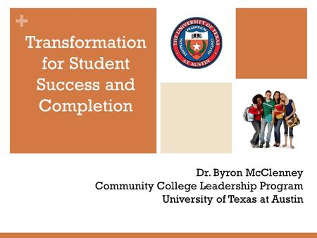 Transformation for Student Success and Completion