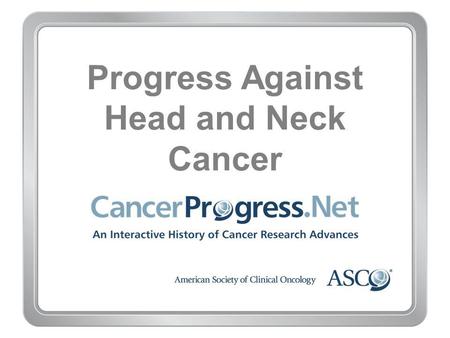 Progress Against Head and Neck Cancer. 1970–1979.