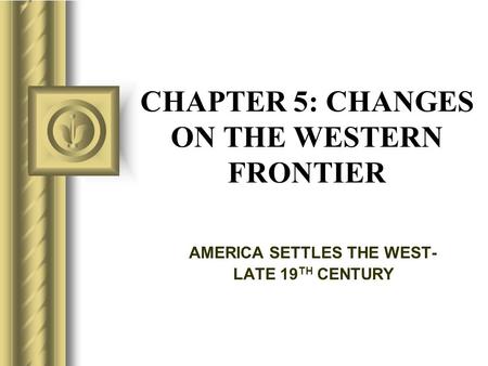 CHAPTER 5: CHANGES ON THE WESTERN FRONTIER