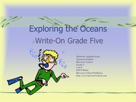 Exploring the Oceans Write-On Grade Five Materials adapted from: