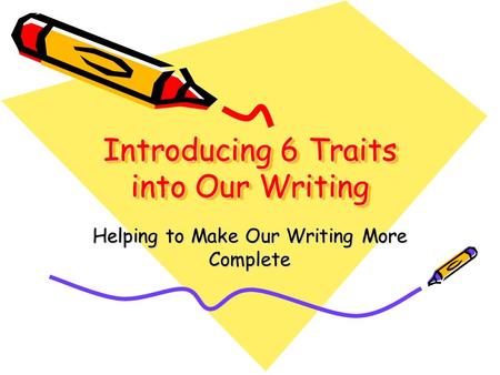 Introducing 6 Traits into Our Writing