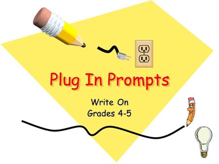 Plug In Prompts Write On Grades 4-5.