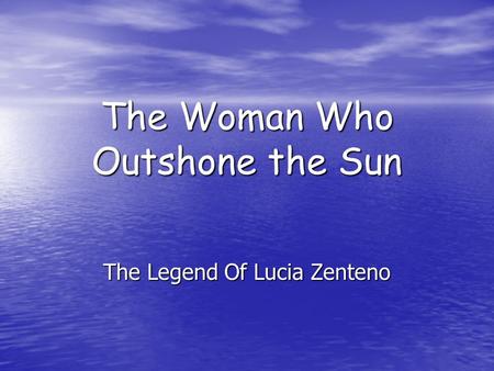 The Woman Who Outshone the Sun