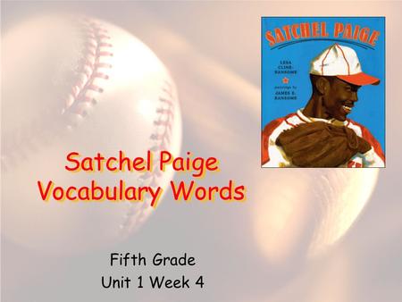 Satchel Paige Vocabulary Words