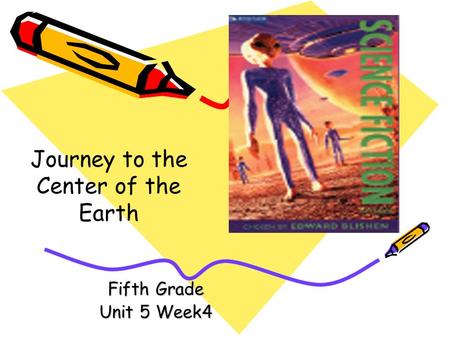 Journey to the Center of the Earth