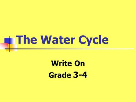 The Water Cycle Write On Grade 3-4.