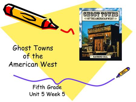 Ghost Towns of the American West