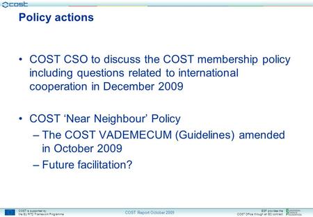 Www.cost.esf.org European Cooperation in Science and Technology COST is supported by the EU RTD Framework Programme ESF provides the COST Office through.