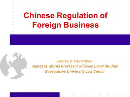 Chinese Regulation of Foreign Business