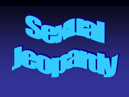 What exactly is sexual assault?? $ 100$ 200$ 300$ 400 Do I know you?? Who will it be?? Its your birthday! Males = Females How long is a lifetime? Your.