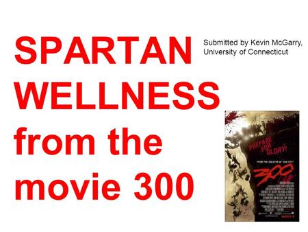 SPARTAN WELLNESS from the movie 300