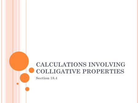 CALCULATIONS INVOLVING COLLIGATIVE PROPERTIES