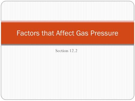 Factors that Affect Gas Pressure