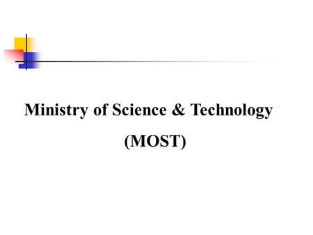 Ministry of Science & Technology (MOST). 1971Universities Computer Centre (under the Yangon University) 1988Institute of Computer Science and Technology.