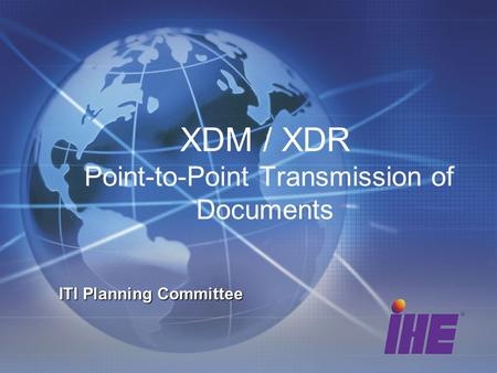 XDM / XDR Point-to-Point Transmission of Documents