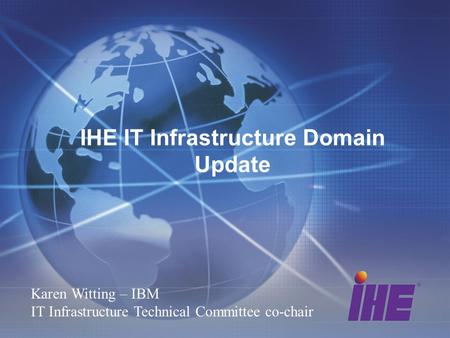 IHE IT Infrastructure Domain Update