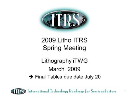 2009 Litho ITRS Spring Meeting