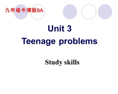 9A Unit 3 Teenage problems Study skills. Checking your work The types of mistakes: A.word usage mistake B.punctuation mistake C. wrong tense D. spelling.