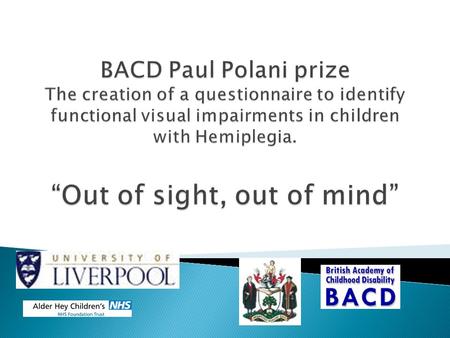 Study Team: Dr M Gladstone, Dr. R Kumar, Dr. M Rekha, Ms. S Montague, Ms. M Mitchell, Mr. W Newman Thank you to Parents, children & professionals who.