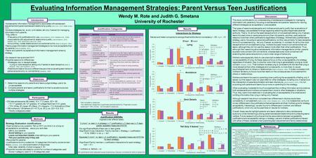 Evaluating Information Management Strategies: Parent Versus Teen Justifications Wendy M. Rote and Judith G. Smetana University of Rochester Strategy Evaluation.