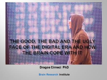 Dragos Cirneci PhD Brain Research Institute