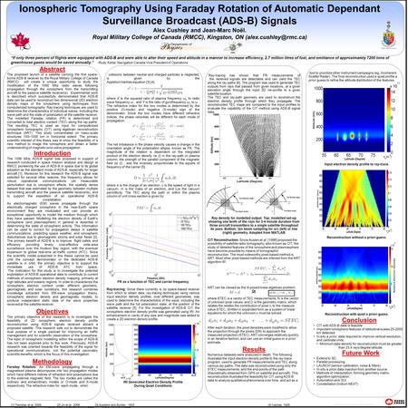 1 Ionospheric Tomography Using Faraday Rotation of Automatic Dependant Surveillance Broadcast (ADS-B) Signals Alex Cushley and Jean-Marc Noël. Royal Military.