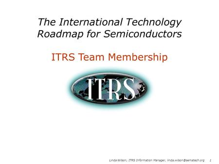 The International Technology Roadmap for Semiconductors