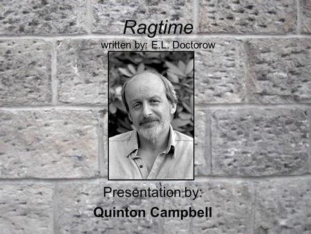 Ragtime written by: E.L. Doctorow