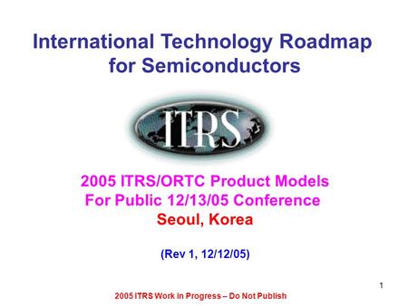 International Technology Roadmap for Semiconductors