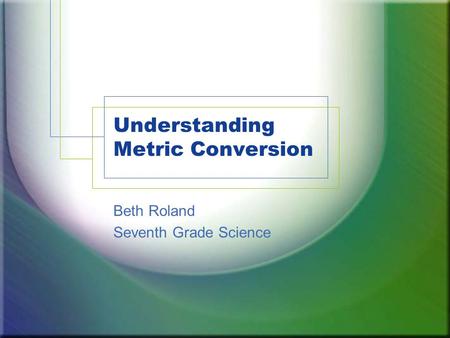 Understanding Metric Conversion