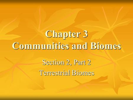 Chapter 3 Communities and Biomes