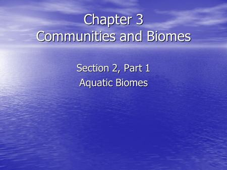 Chapter 3 Communities and Biomes