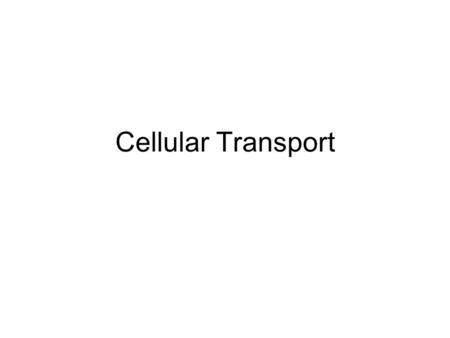 Cellular Transport.