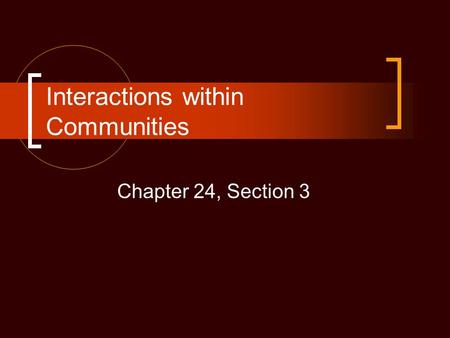 Interactions within Communities