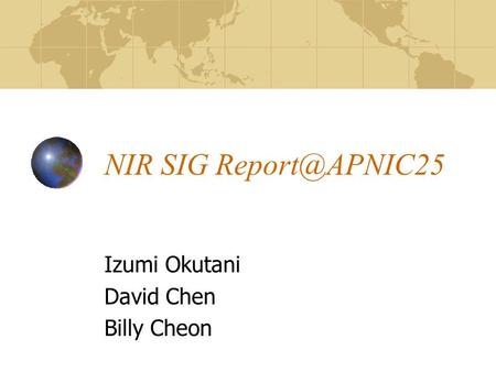 NIR SIG Izumi Okutani David Chen Billy Cheon.